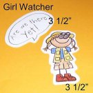 Girl Watcher w/Saying - Die Cut