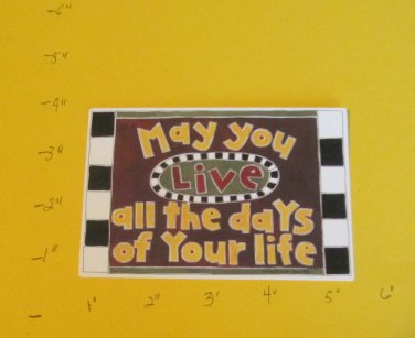 May You Live Saying - Die Cut