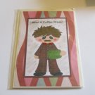 I Need A Coffee Break Boy a - 5x7" Greeting Card with envelope I Need A Coffee Break Boy a - 5x7" Greeting Card with envelope
