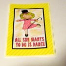 All She Wants To Do Is Dance - 5x7" Greeting Card with envelope