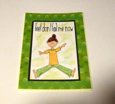 Feet Don't Fail Me Now - 5x7" Greeting Card with envelope