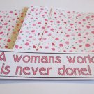 A Woman's Work Is Never Done b - 4pc Mat Set