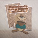 My Friends are a Bunch of Nuts- Mat Set