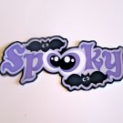 Spooky - Printed Title Double Thick