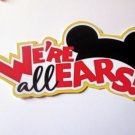 We're All Ears - Printed Title Double Thick