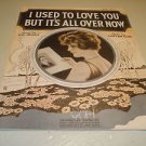 I USED TO LOVE YOU BUT IT'S ALL OVER NOW  Sheet Music