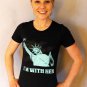 I'M WITH HER Lady Liberty - Women's T Shirt SIZE XL