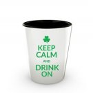 Keep Calm and Drink On St Patrick's Day shot glass shamrock white black ceramic