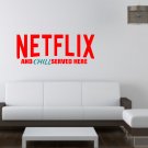 Netflix and Chill Served Here Small 17x11(inch)