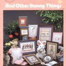 Cross My Heart Rabbits and Other Bunny Things 13 Designs to Cross Stitch