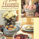 Leisure Arts Home Accents Crocheted With Thread 7 Designs Leisure Arts Home Accents Crocheted With Thread 7 Designs