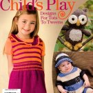 Creative Knitting Presents Child's Play Magazine Spring 2011 - Over 40 Outfits and Toys
