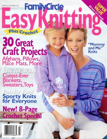 Family Circle Easy Knitting Plus Crochet Magazine Spring-Summer 1998 - 54 Projects