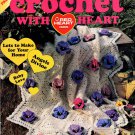 Leisure Arts' Crochet With Red Heart Yarns Magazine Premier Issue April 1996 - 25 Projects Leisure Arts' Crochet With Red Heart Yarns Magazine Premier Issue April 1996 - 25 Projects
