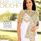 Crochet Magazine Presents Easy Living Crochet Spring 2011 - Over 60 Designs