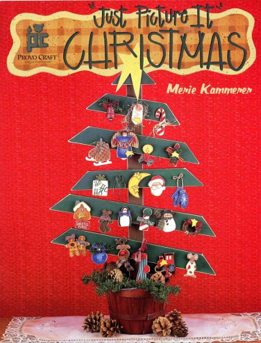 Provo Craft Just Picture It Christmas 1998 - 33 Projects to Make from Wood and Paint