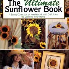 Leisure Arts The Ultimate Sunflower Book 1994 - 26 Projects