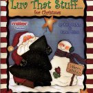 Miller Woodcrafts Luv That Sutff for Christmas 1999 - 20 Projects to Make from Wood and Paint
