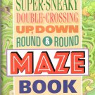 Klutz Super-Sneaky Double-Crossing Up, Down Round & Round Maze Book with Wishbone Gizmo Klutz Super-Sneaky Double-Crossing Up, Down Round & Round Maze Book with Wishbone Gizmo