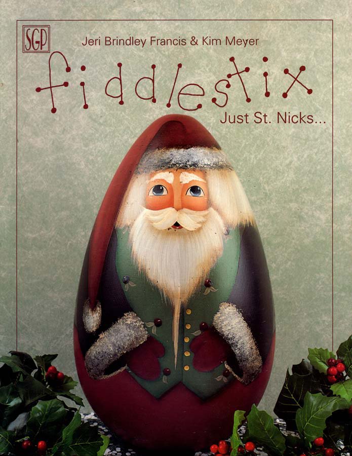 Fiddlestix Just St. Nicks Booklet 1995 - 13 Deisgns to Make from Wood and Paint