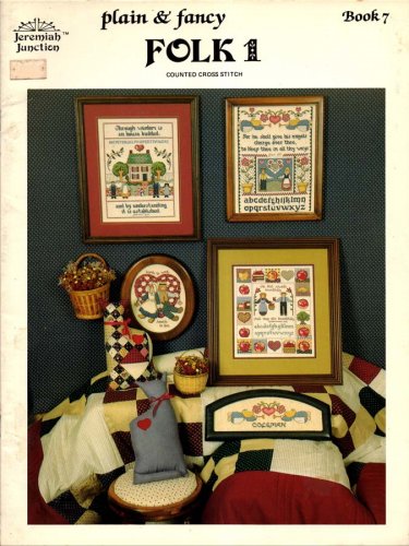 Jeremiah Junction Plain & Fancy Folk 1 Booklet 1985 - 6 Designs to Cross Stitch Plus Sewing Projects