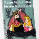 Disney Happy Father's Day 2022 Pin Aurora and King Stefan Limited Release Disney Happy Father's Day 2022 Pin Aurora and King Stefan Limited Release
