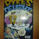 DYKE'S DELIGHT 1 & #2  ROBERTA GREGORY! RARE!  Adult!