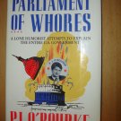 Parliament Of Whores A Lone Humorist Signed by P.J. O'Rourke