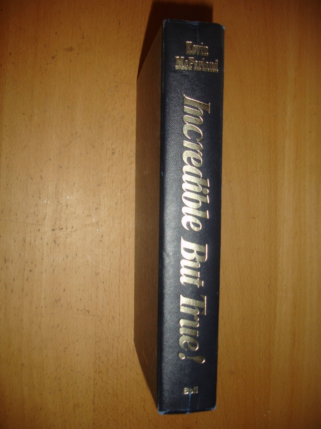 Incredible But True! by Kevin McFarland (1978, Hardcover) Bell Edition
