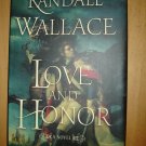Love And Honor  Signed by Randall Wallace (2004,Hardcover)