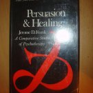 Persuasion and Healing: A Comparative Study of Psychotherapy