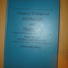 Advanced Techniques of Hypnosis and Therapy:Selected Papers of Milton H. Eric...
