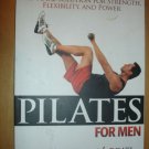 Pilates for Men: The Total Solution for Strength, Flexibility and Power