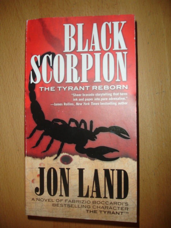 Michael Tiranno the Tyrant: Black Scorpion : The Tyrant Reborn 2 by Jon Land ...