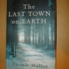 The Last Town on Earth: A Novel, Thomas Mullen, Good Condition, Book