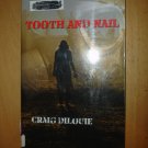 Tooth and Nail by Craig DiLouie (2010, Paperback)