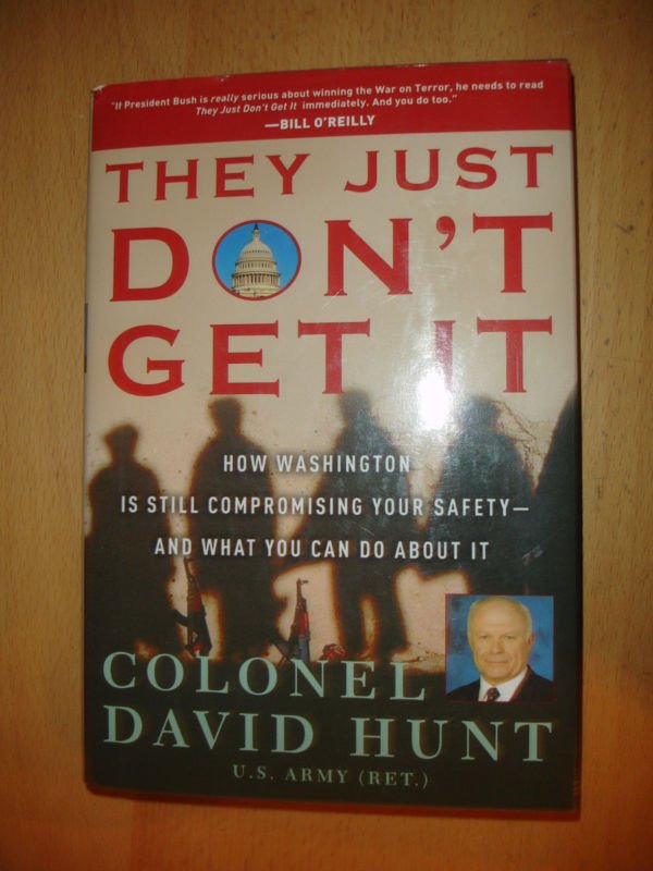 They Just Don't Get It : How Washington is Still Compromising Your Safety -...
