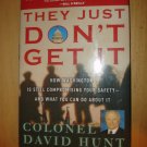 They Just Don't Get It : How Washington is Still Compromising Your Safety -...