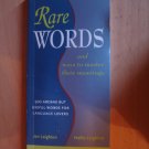 Rare Words and Ways to Master Their Meanings: 500 Arcane but Useful Words for La