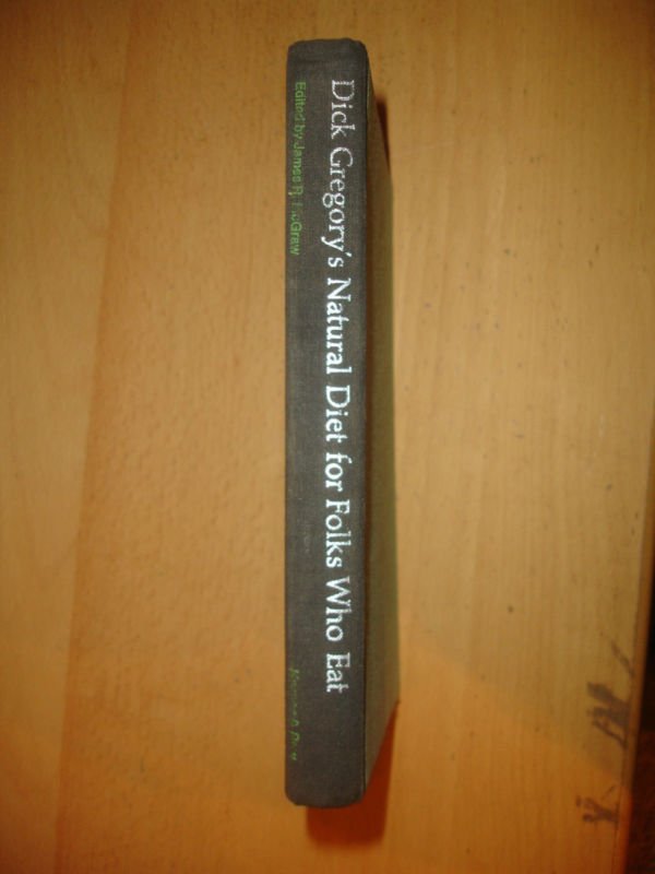 Dick Gregory's Natural Diet for Folks Who Eat: Cookin' With Mother Nature HC