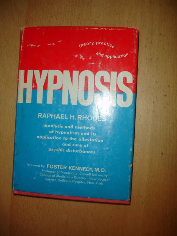 Hypnosis: Theory, Practice and Application by Raphael Rhodes (Hardcover)