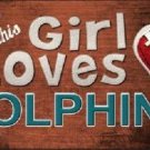 NFL This Girl Loves Her Dolphins Tag  License Plate Metal Car Truck Miami Marino