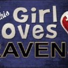 NFL This Girl Loves Her Ravens Tag  License Plate Metal Car Truck Baltimore