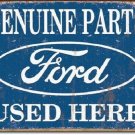 Ford Genuine Parts Used Here Tin Sign New Vintage Style USA Auto Garage Man Cave