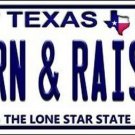 Texas Born & Raised License Plate  State Background Metal Tag Sign Texas