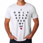 Tee Bangers I Only Have Eyes For You Couple Sizes White T-shirt NEW Sizes S-2XL