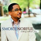 Smokie Norful - Nothing Without You (CD, Album) 2004 Smokie Norful - Nothing Without You (CD, Album) 2004