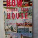 Vintage copy 1965 How to choose your house and live happily ever after!