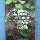 Swiss Farms Guide to Growing Better Plants Buy the Lot and Save