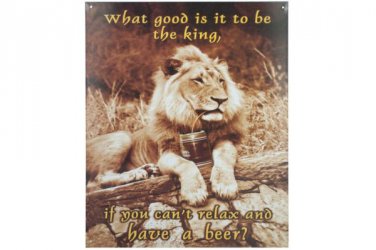 What Good Is It to Be King Metal Wall Sign